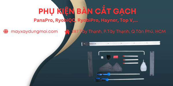 Đủ bộ phụ kiện bàn cắt gạch